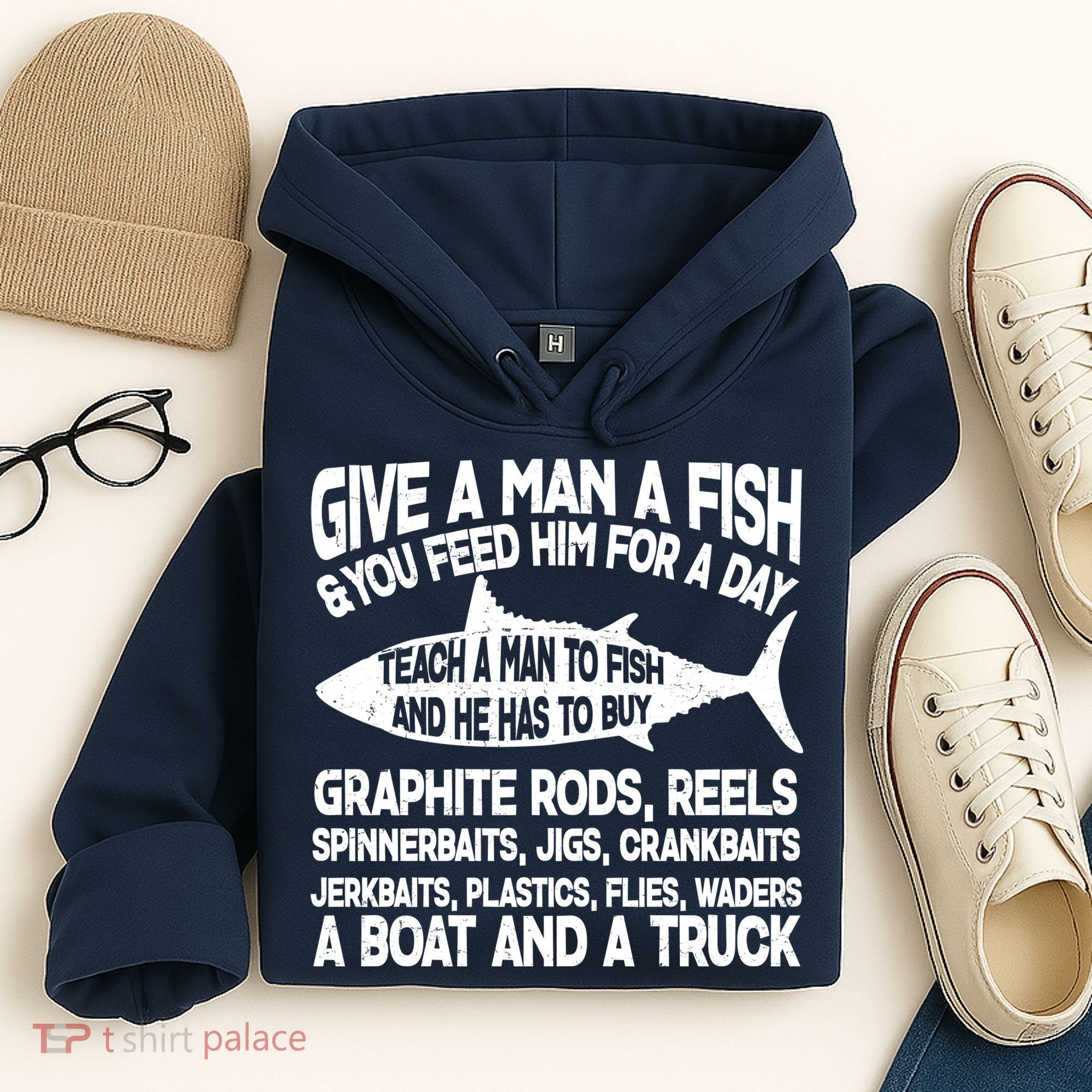 Teach A Man A Fish And He Has To Buy A Boat Hoodie