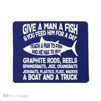 Teach A Man A Fish And He Has To Buy A Boat Mousepad thumb 0