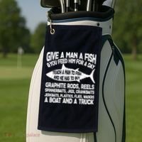 Teach A Man A Fish And He Has To Buy A Boat Golf Towel thumb 2