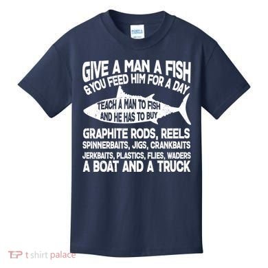 Teach A Man A Fish And He Has To Buy A Boat Kids T-Shirt