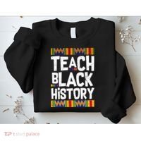 Teach Black History Sweatshirt thumb 2