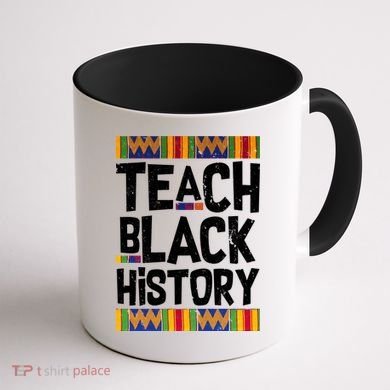Teach Black History Coffee Mug back