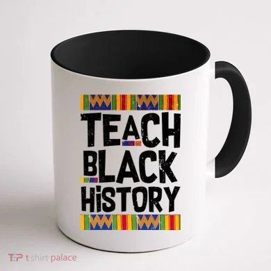 Teach Black History Coffee Mug back