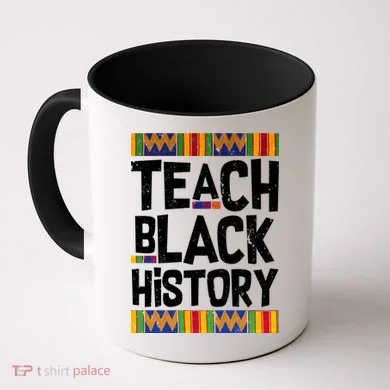 Teach Black History Coffee Mug