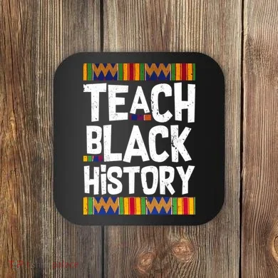 Teach Black History Coaster