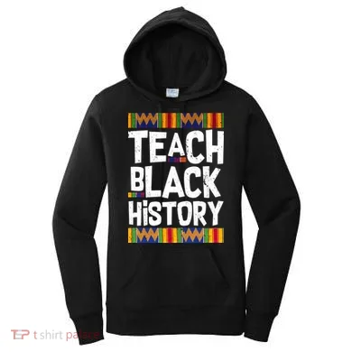 Teach Black History Women's Hoodie
