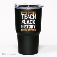 Teach Black History Tumbler thumb 0