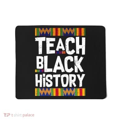 Teach Black History Mousepad