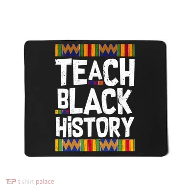 Teach Black History Mousepad