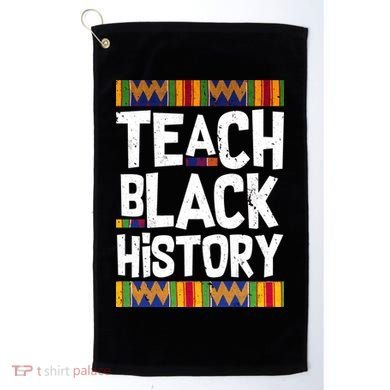 Teach Black History Golf Towel