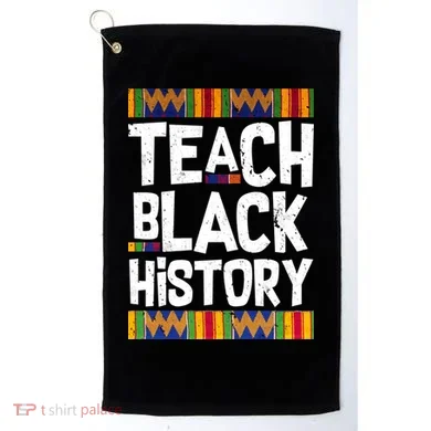Teach Black History Golf Towel