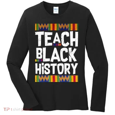 Teach Black History Women's Long Sleeve Shirt
