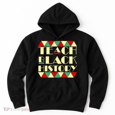 Teach Black History African Pride Hoodie