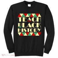 Teach Black History African Pride Sweatshirt thumb 0