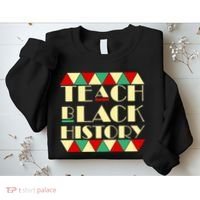 Teach Black History African Pride Sweatshirt thumb 2