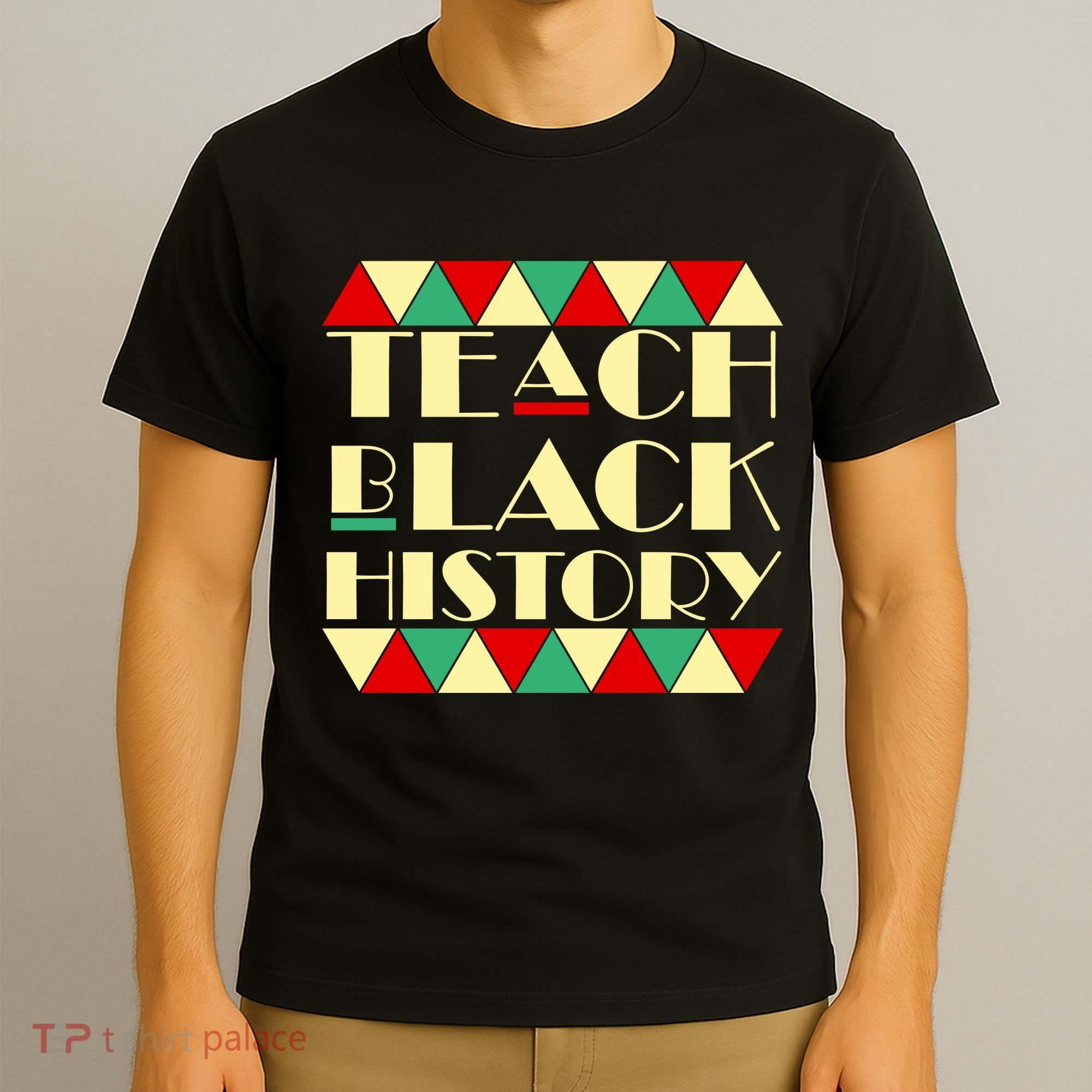 Teach Black History African Pride T-Shirt