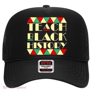 Teach Black History African Pride Hat