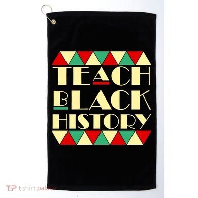 Teach Black History African Pride Golf Towel
