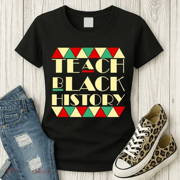 Teach Black History African Pride Women's T-Shirt