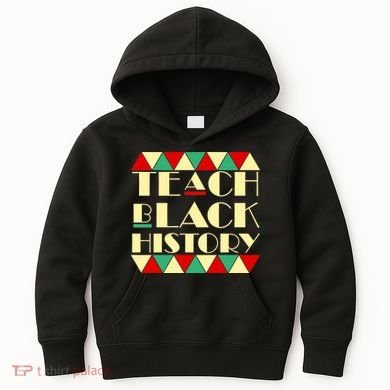 Teach Black History African Pride Kids Hoodie