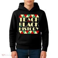 Teach Black History African Pride Kids Hoodie thumb 4
