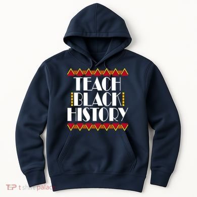 Teach Black History African Teacher Hoodie