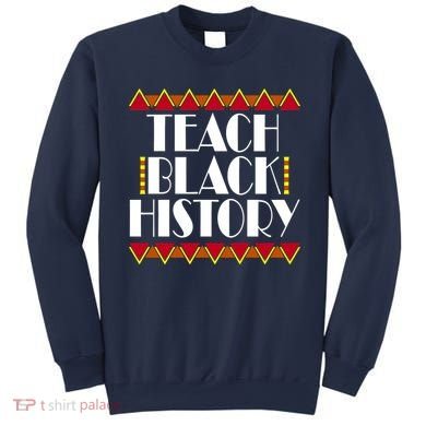 Teach Black History African Teacher Sweatshirt