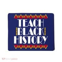 Teach Black History African Teacher Mousepad thumb 0