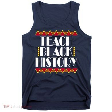 Teach Black History African Teacher Tank Top