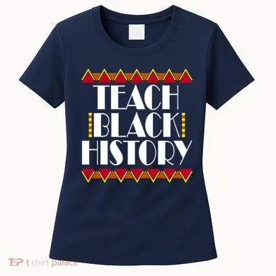 Teach Black History African Teacher Women's T-Shirt
