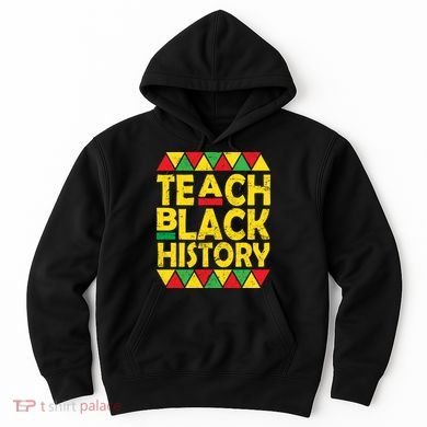 Teach Black History Month School Teacher Hoodie