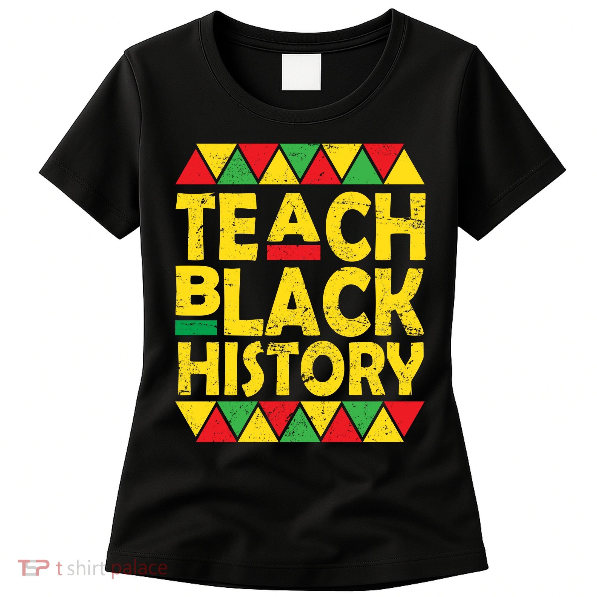 Teach Black History Month School Teacher Women's T-Shirt