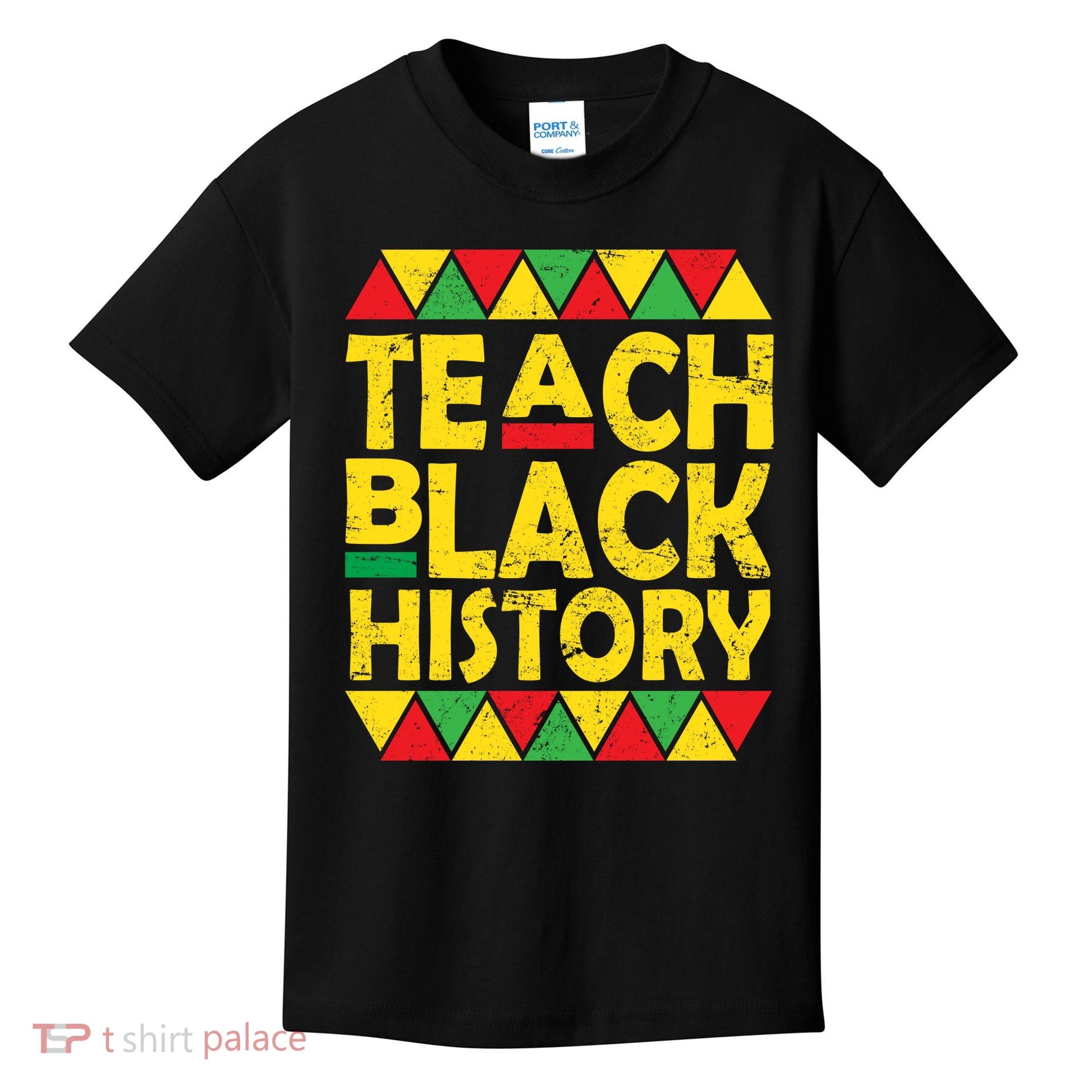 Teach Black History Month School Teacher Kids T-Shirt