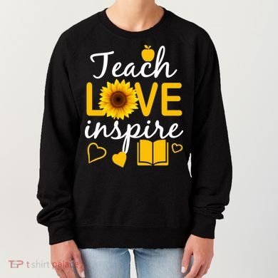 Teach Love And Inspire Sunflower Women's Sweatshirt