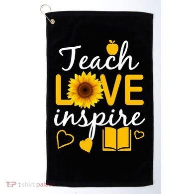 Teach Love And Inspire Sunflower Golf Towel