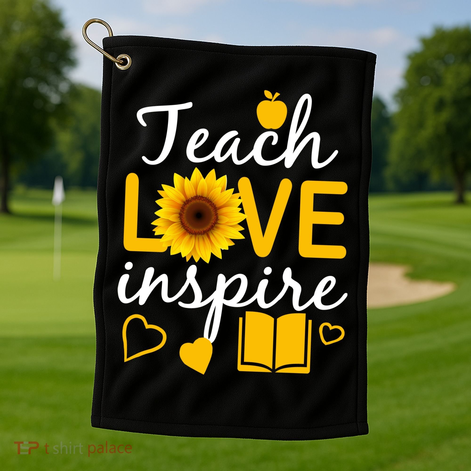 Teach Love And Inspire Sunflower Golf Towel