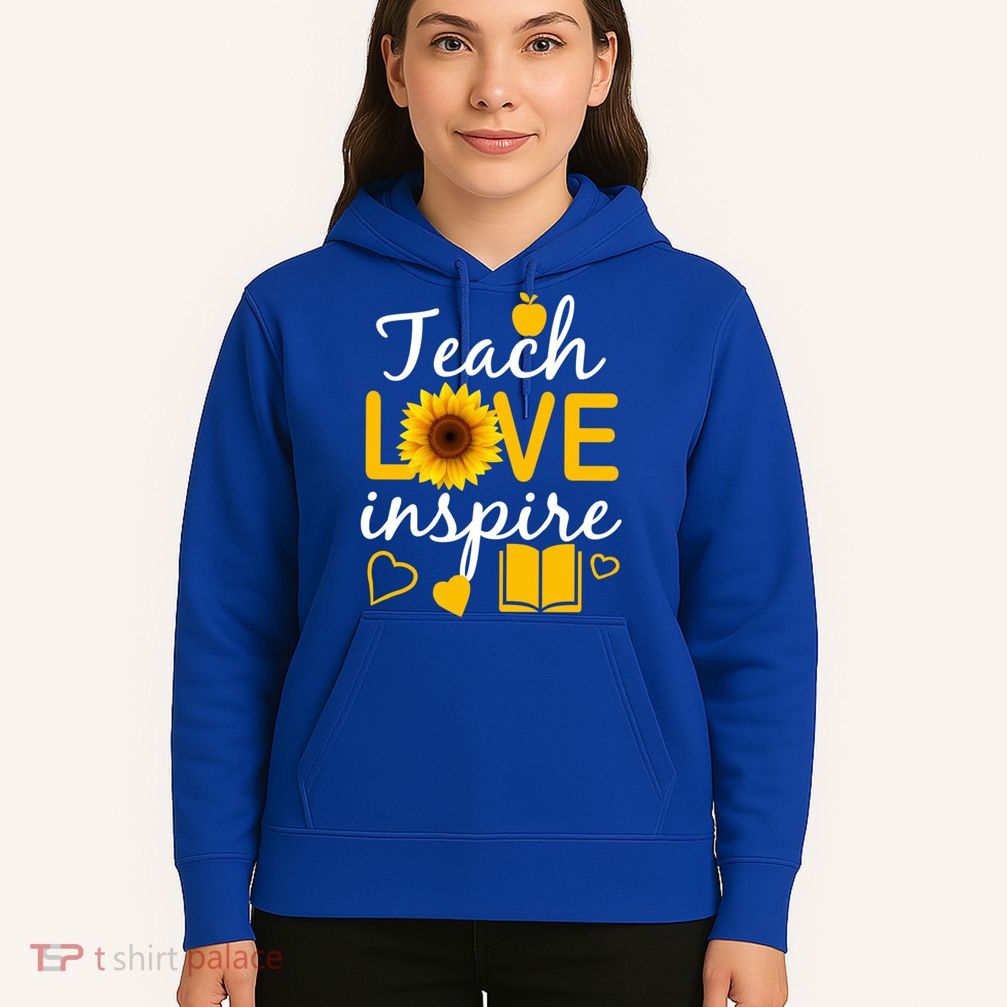 Teach Love And Inspire Sunflower Hoodie