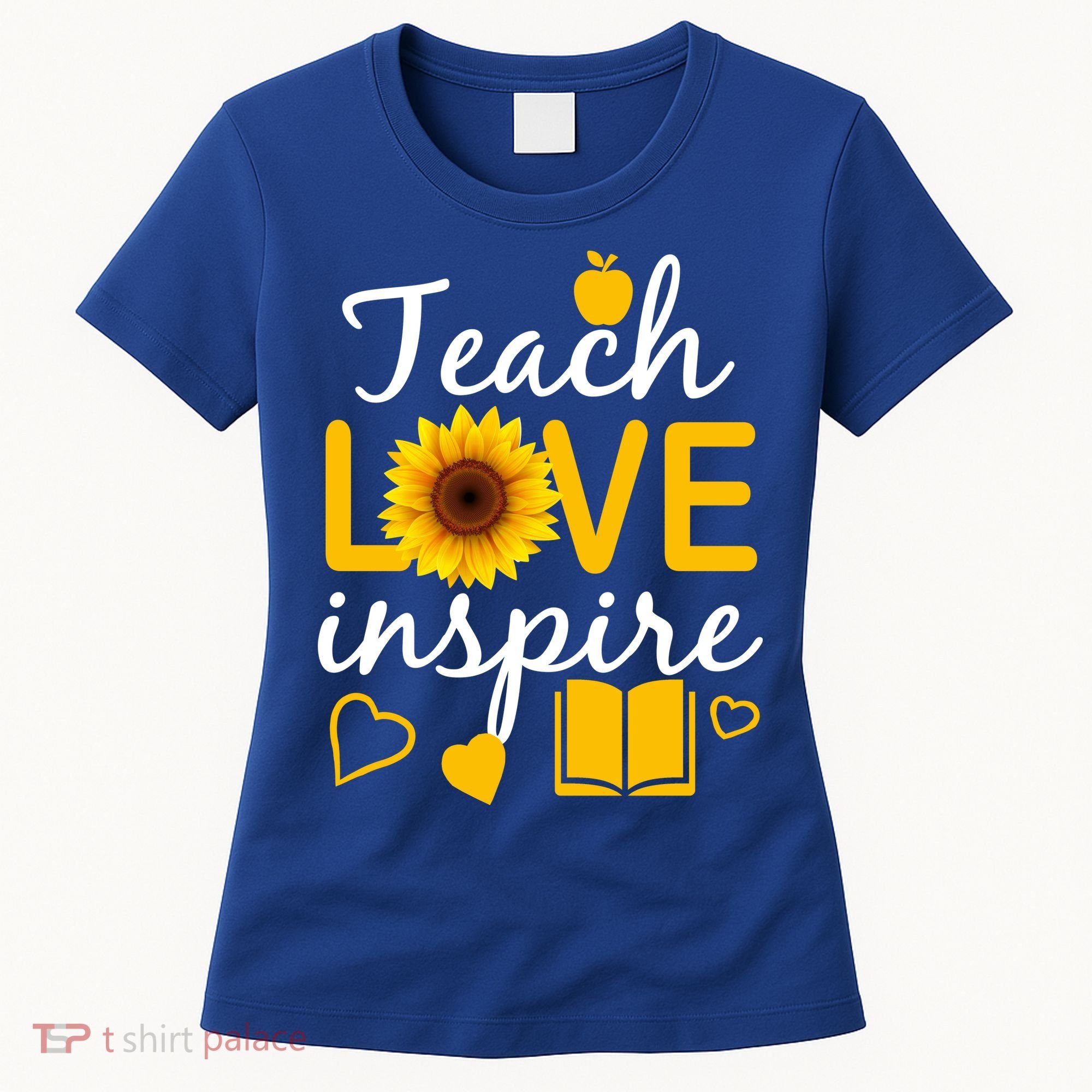 Teach Love And Inspire Sunflower Women's T-Shirt