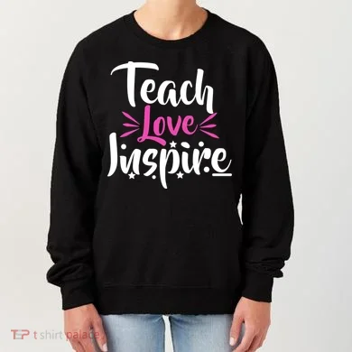 Teach Love Inspire Women's Sweatshirt