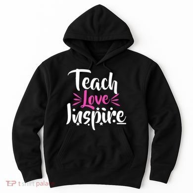 Teach Love Inspire Hoodie