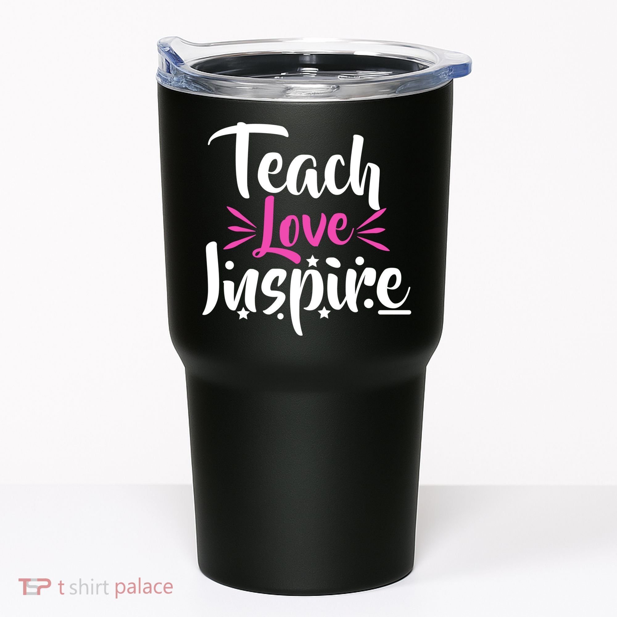 Teach Love Inspire Tumbler