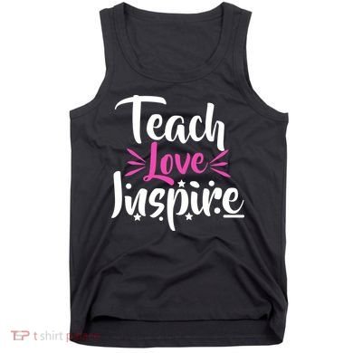 Teach Love Inspire Tank Top