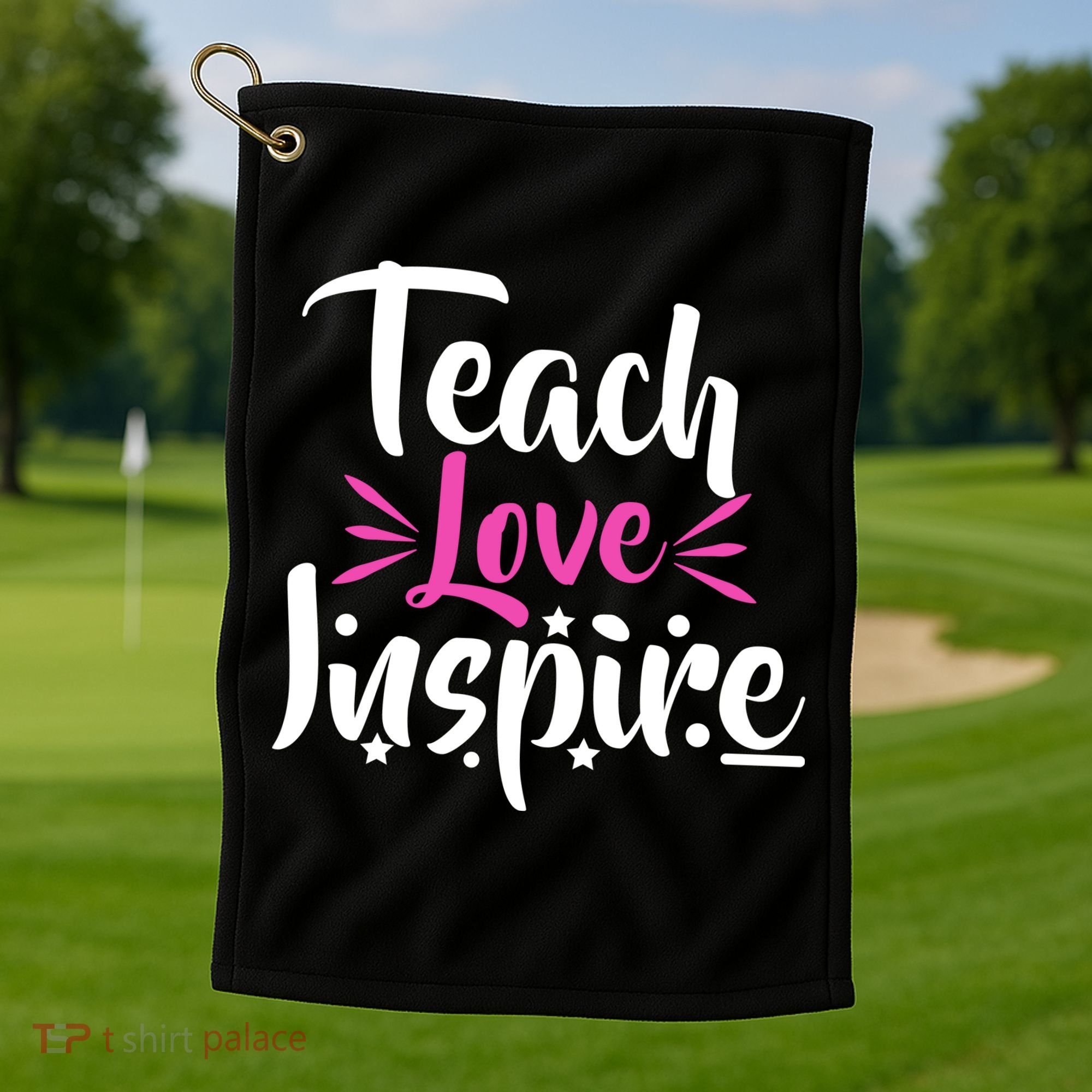 Teach Love Inspire Golf Towel