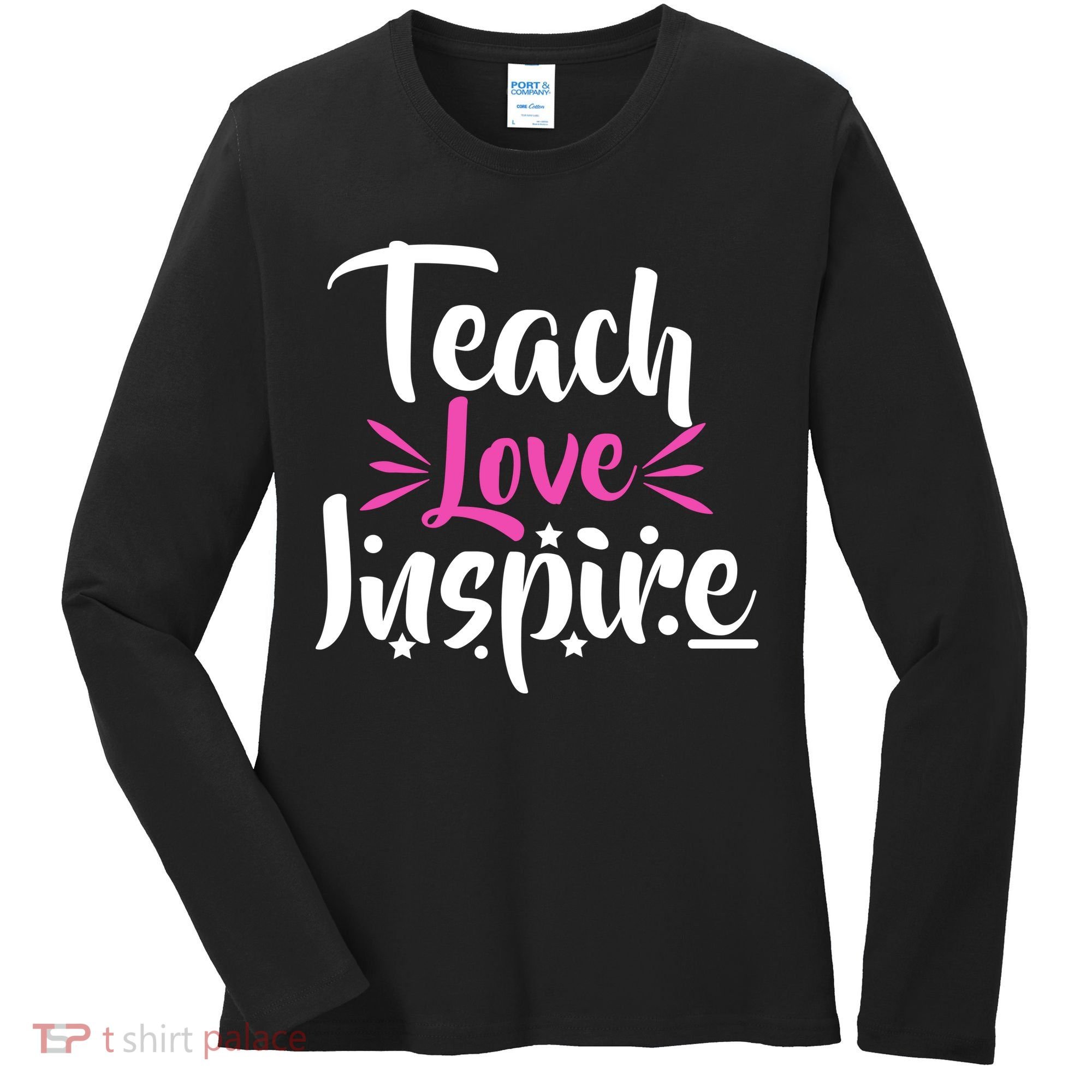 Teach Love Inspire Women's Long Sleeve Shirt
