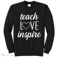 Teach Love Inspire Cute Gift For Teachers Sweatshirt thumb 0
