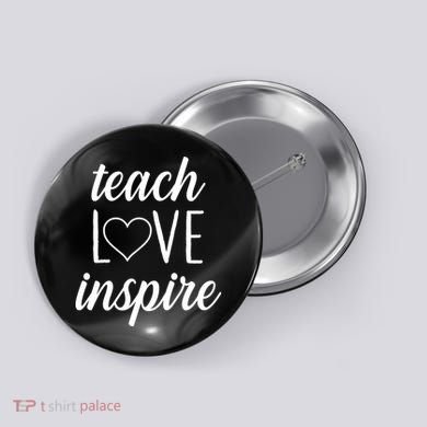 Teach Love Inspire Cute Gift For Teachers Button