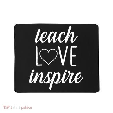 Teach Love Inspire Cute Gift For Teachers Mousepad