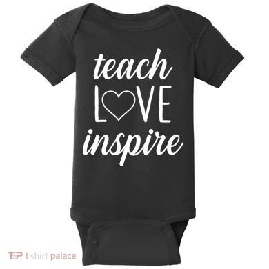 Teach Love Inspire Cute Gift For Teachers Baby Bodysuit