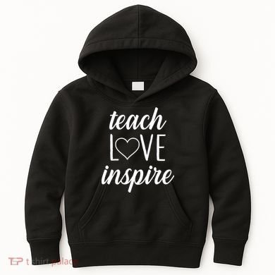 Teach Love Inspire Cute Gift For Teachers Kids Hoodie