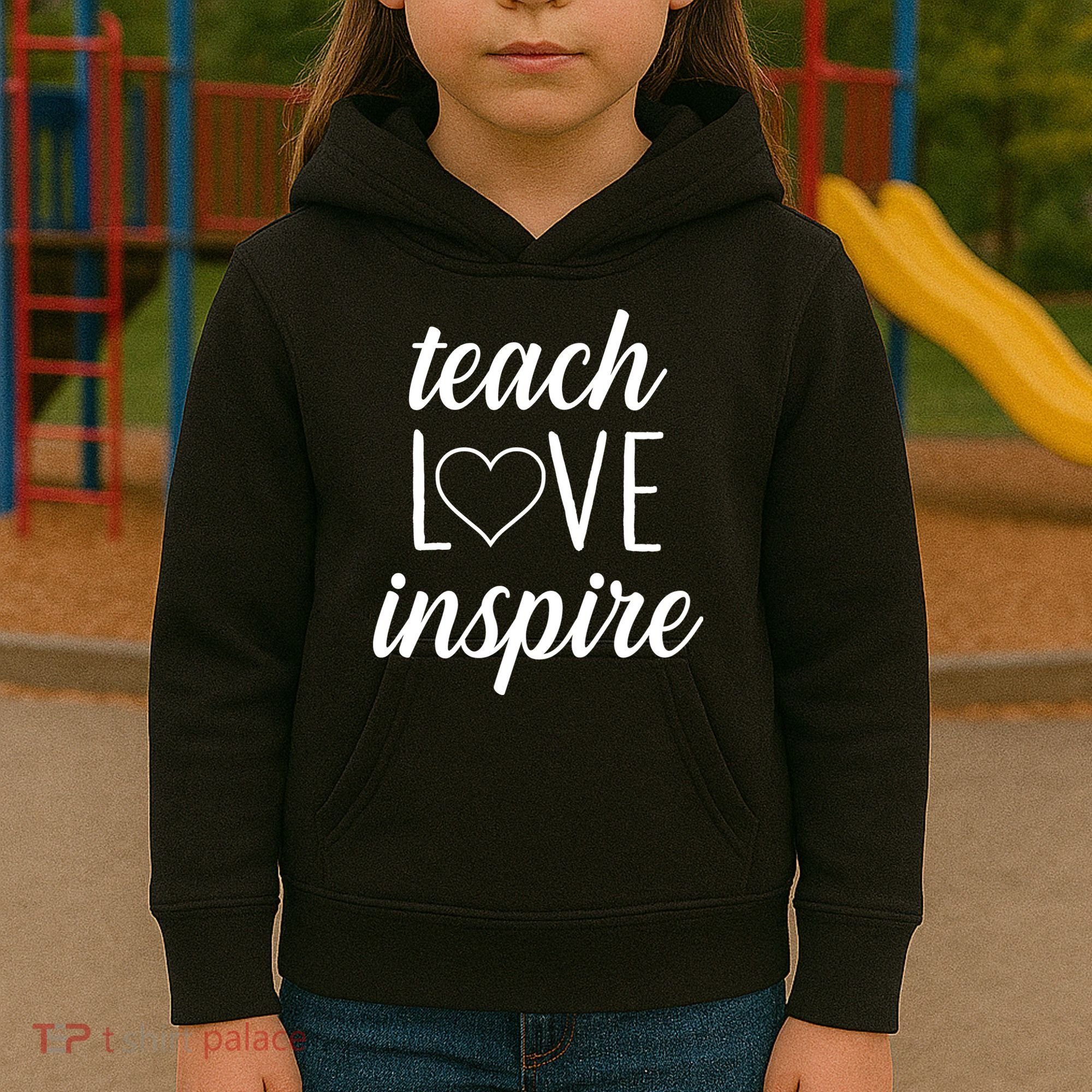 Teach Love Inspire Cute Gift For Teachers Kids Hoodie